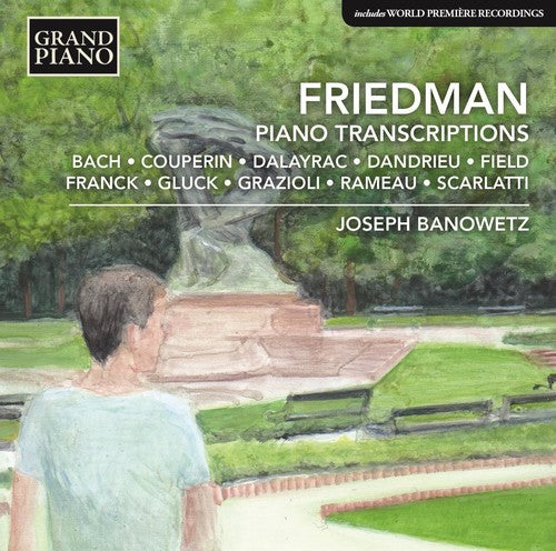 Joseph Banowetz - Friedman: Piano Transcriptions