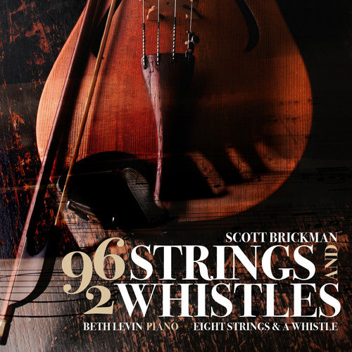 Brickman/ Gocke/ Levin - Scott Brickman: 96 Strings & 2 Whistles