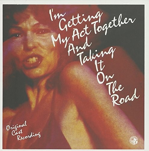 Various Artists - I'm Getting My Act Together and Taking It on the Road (Original Cast Recording)