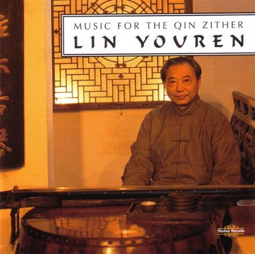 Lin Youren - Music for the Qin Zither