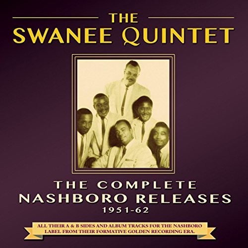 Swanee Quintet - Complete Nashboro Releases 1951-62