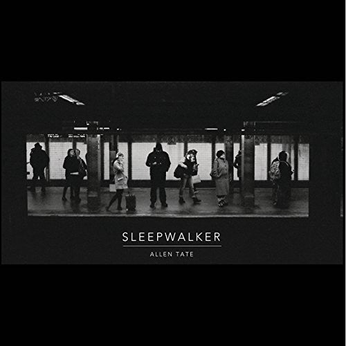 Allen Tate - Sleepwalker