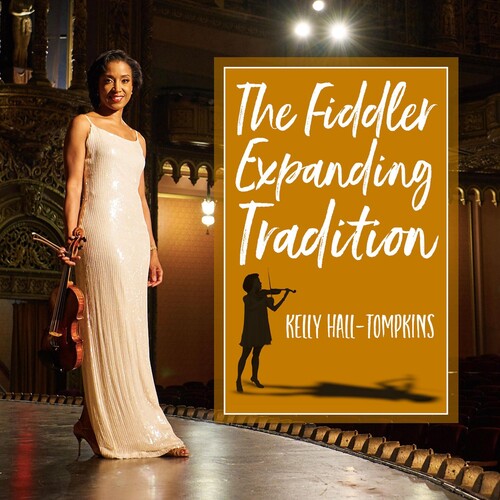 Kelly Hall-Tompkins - The Fiddler Expanding Tradition