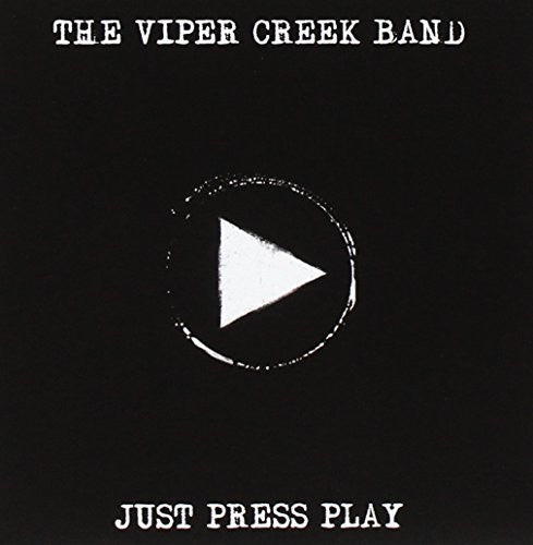 Viper Creek Band - Just Press Play