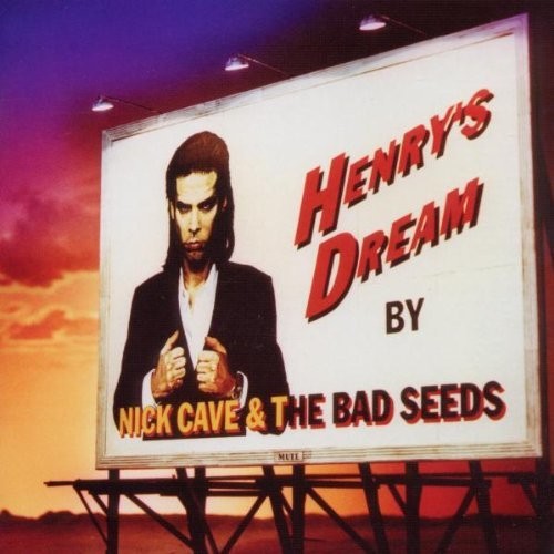 Nick Cave & Bad Seeds - Henry's Dream