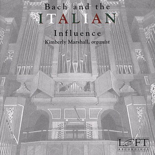 Bach/ Marshall - Bach & the Italian Influence