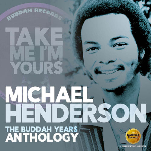 Michael Henderson - Take Me I'm Yours: The Buddah Years Anthology