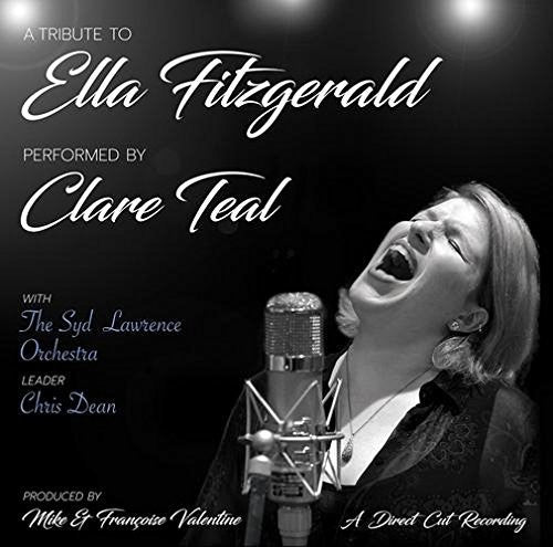 Clare Teal & the Syd Lawrence Orchestra - A Tribute To Ella Fitzgerald