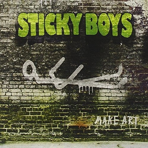 Sticky Boys - Make Art
