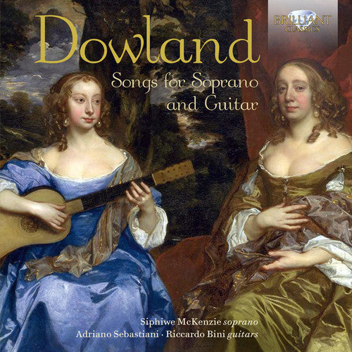 Dowland/ McKenzie/ Bini/ Sebastiani - Dowland: Songs For Soprano & Guitar