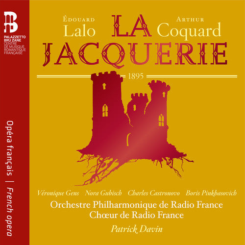 Veronique Gens / Nora Gubisch / Charles Castronovo - Edouard Lalo & Arthur Coquard: La Jacquerie