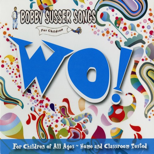 Bobby Susser - Wo!