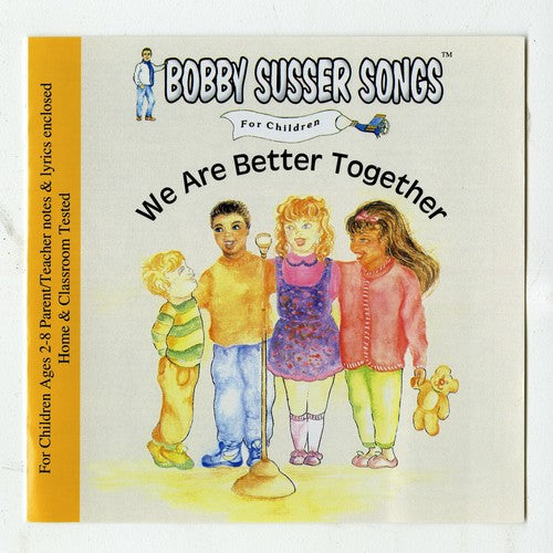Bobby Susser Singers - We Are Better Together