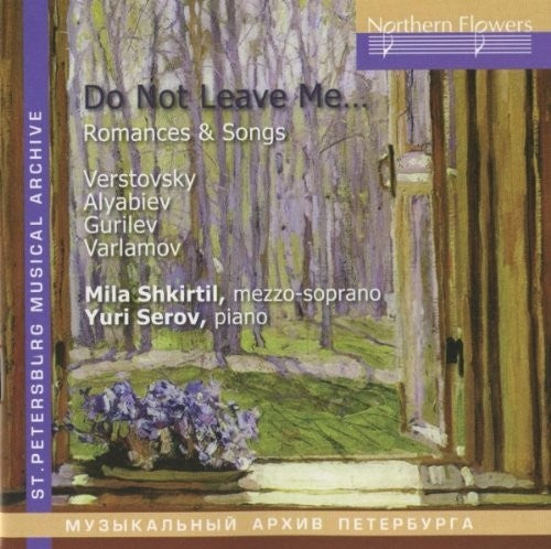Shkirtil/ Serov - Verstovsky Alabiev - Romances And Songs