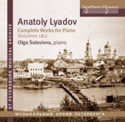 Soloviova - Lyadov: Complete Works For Piano 1