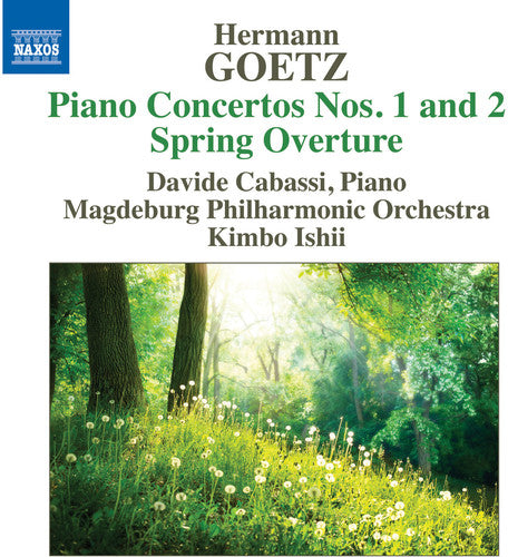 Goetz/ Cabassi/ Magdeburg Philharmonic - Goetz: Piano Concertos 1 & 2 / Spring Overture