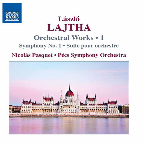 Lajtha/ Pecs Symphony Orchestra/ Pasquet - Laszlo Lajtha: Orchestral Works Vol 1