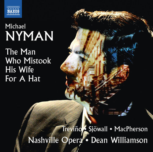 Nyman/ Trevino/ Sjowall/ Macpherson - Michael Nyman: The Man Who Mistook His Wife for a Hat