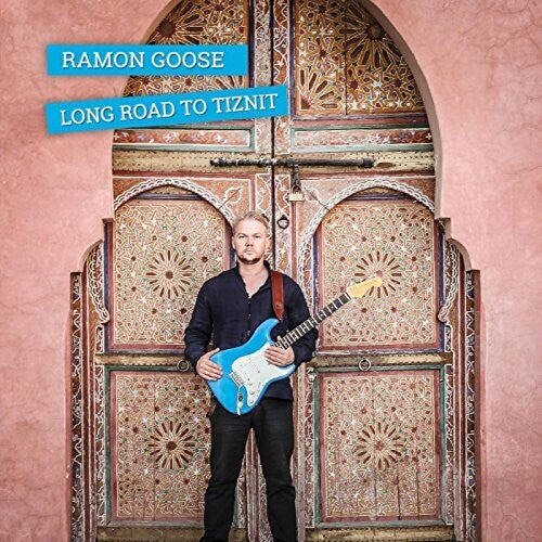 Ramon Goose - Long Road To Tiznit
