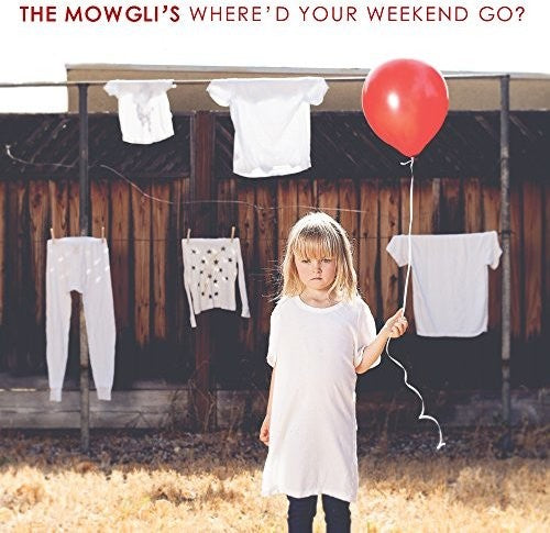 Mowgli's - Where'd Your Weekend Go