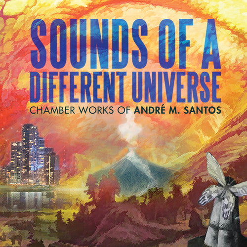 Santos/ Vidinha/ Parola - Andre M. Santos: Sounds of a Different Universe
