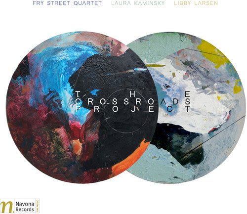 Kaminsky/ Larsen/ Fry Street Quartet - The Crossroads Project