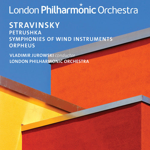 Stravinsky/ London Philharmonic Orchestra - Stravinsky: Petrushka / Orpheus / Symphonies of Wind Instruments