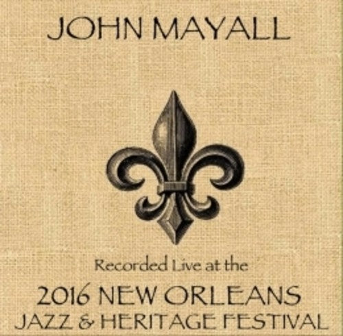 John Mayall - John Mayall Live At JazzFest 2016
