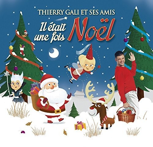 Thierry Gali & His Friends - Il Etait Une Fois Noel