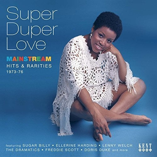 Super Duper Love: Mainstream Hits & Rarities 73-76 - Super Duper Love: Mainstream Hits & Rarities 73-76
