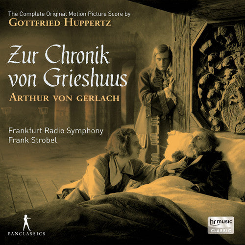 Huppertz/ Frankfurt Radio Symphony/ Strobel - Gottfried Huppertz: Zur Chronik von Grieshuus