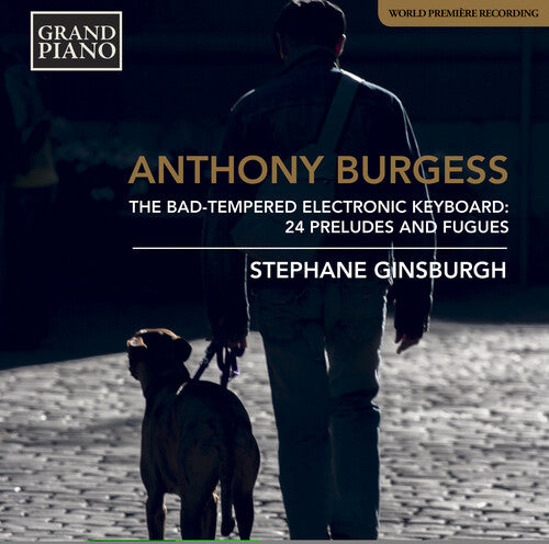Burgess/ Ginsburgh - Bad Tempered Electronic Keyboard