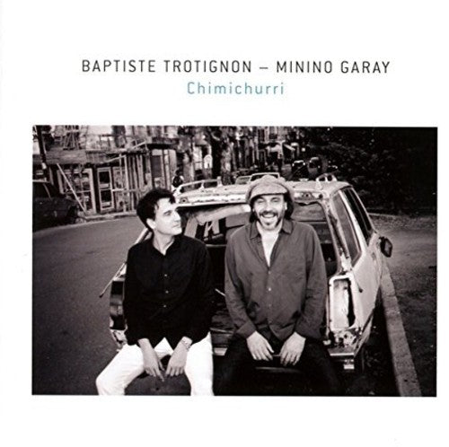 Baptiste Trotignon / Minino Garay - Chimichurri
