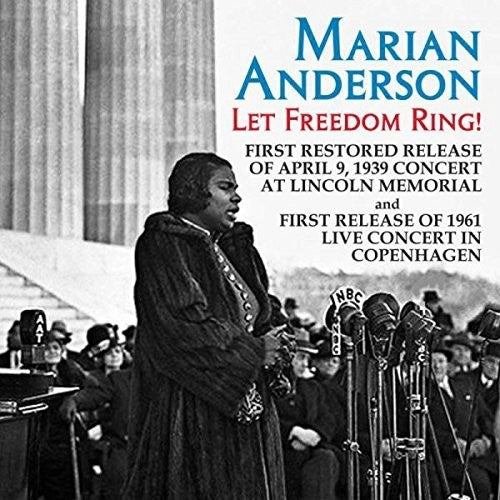 Marian Anderson - Let Freedom Ring: Live Concerts From Linclon