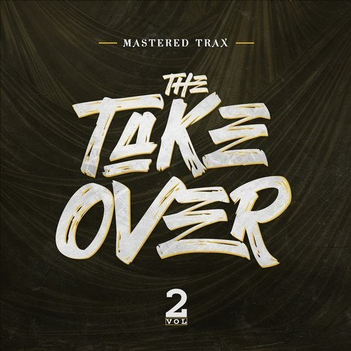 Mastered Trax - The Take Over Vol. 2