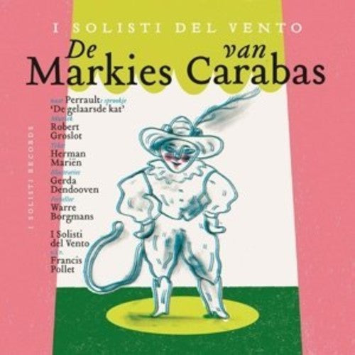 Groslot/ I Solisti Del Vento/ Borgmans - De Markies van Carabas