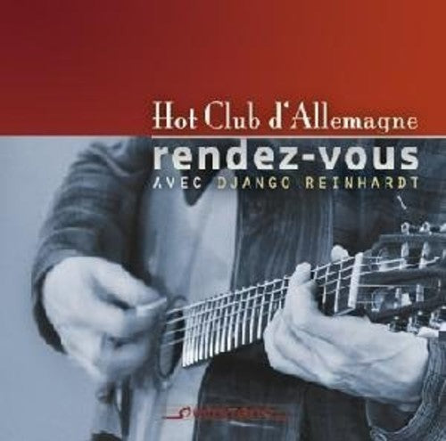 Vogel/ Villa-Lobos/ Hot Club D'Allemagne - Rendez-vous avec Django Reinhardt