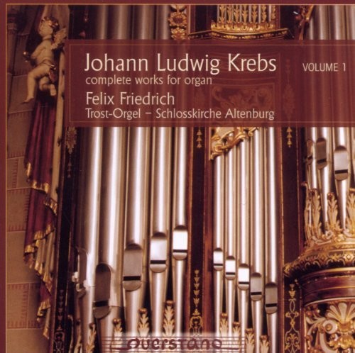 Krebs/ Friedrich - V1: Complete Works for Organ