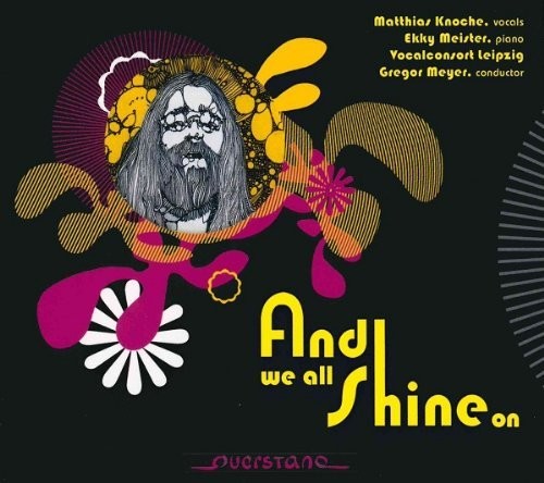Knoche/ Meister/ Vocalconsort Leipzig/ Various - And We All Shine On