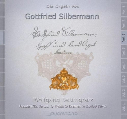 Wolgang Baumgratz/ Various - V6: Die Orgeln von Gottfried Silbermann