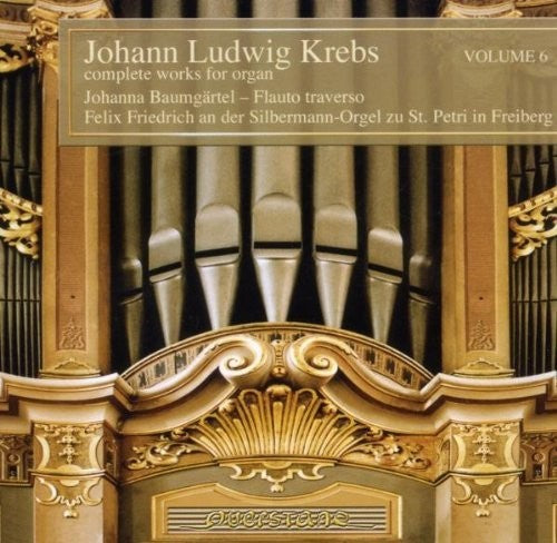 Krebs/ Friedrich/ Baumgartel - V6: Complete Works for Organ