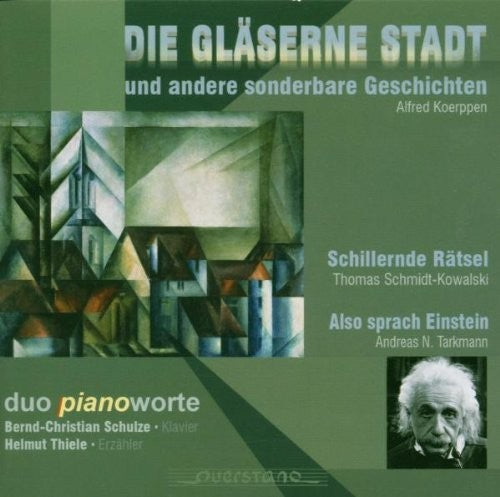 Duo Piano Worte/ Various - Die Glaeserne Stadt und andere sonderbare Geschich