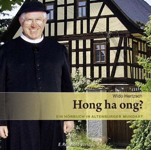 Hertzsch/ Various - Hong ha ong An Audio Book in Altenburgian Dialect