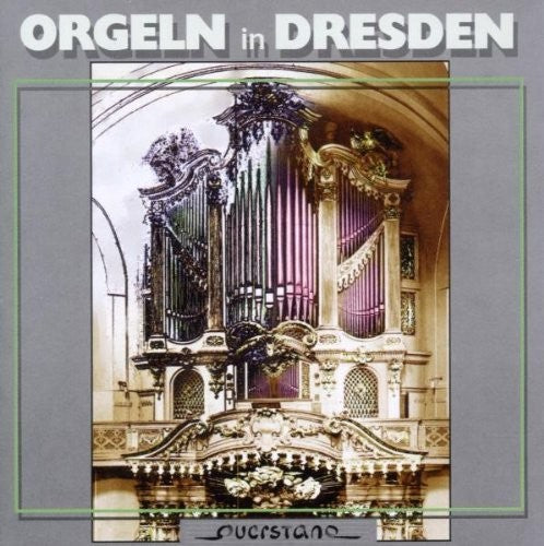 Scholze/ Strohhacker/ Gerdes/ Various - Orgeln in Dresden
