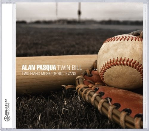 Alan Pasqua - Twin Bill: Two Piano Music of Bill Evans