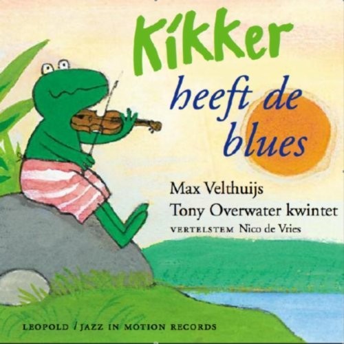 Overwater/ De Vries/ Van Roon/ Various - Kikker heeft de blues