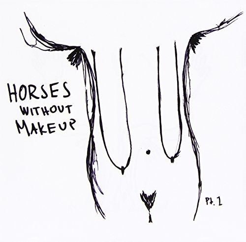 Horses Without Makeup - Pt 1