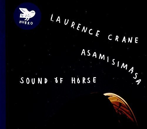 Laurence Crane & Asamisimasa - Sound Of Horse
