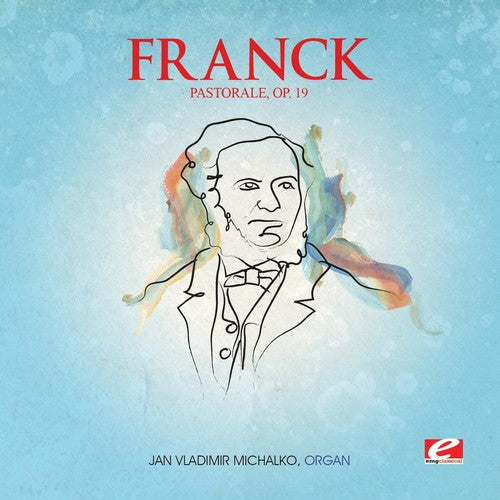 Franck - Pastorale E Maj 19
