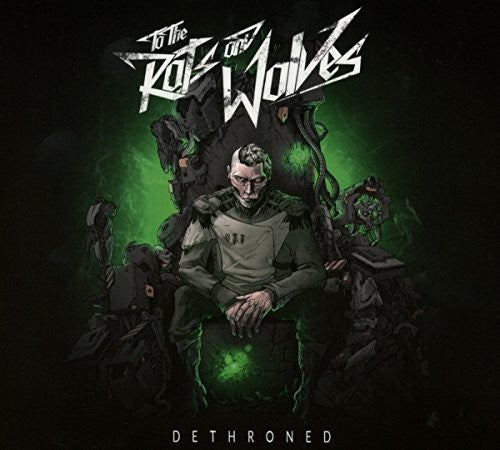 To the Rats and Wolves - Dethroned